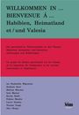 "WILLKOMMEN IN ... BIENVENUE Á ... Habibien, Heimatland et/und Valesia." Theaterprojekt zu Migration. Autorenliste am Ende.