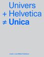 "Univers + Helvetica ≠ Unica 77" in blauer Schrift auf grauem Hintergrund.