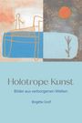 Brigitte Grof: Holotrope Kunst, Buch