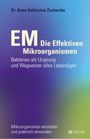 Anne Katharina Zschocke: EM - Die Effektiven Mikroorganismen, Buch