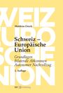 Matthias Oesch: Schweiz - Europäische Union, Buch