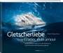 Nicole Herzog Verrey: Gletscherliebe / Glacier, mon amour, Buch