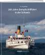 Jürg Meister: 200 Jahre Dampfschifffahrt in der Schweiz, Buch