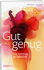 Ursula Liechti: Gut genug, Buch