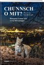 Text: "CHUNNSCH O MIT? Was es zu bewahren gilt. Hanspeter Latour und Levio Sturzenegger." Ein Luchs vor einer Stadt bei Nacht.