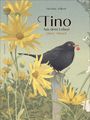 „Tino. Aus dem Leben einer Amsel.“ Eine Amsel sitzt auf einem Zaunpfahl, umgeben von gelben Blumen.