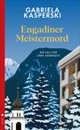 Buchtitel "Engadiner Meistermord" von Gabriela Kasperski, Winterlandschaft mit Bergen, Schnee, Bäumen und Gebäuden.