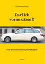 Christiane Bode, "Darf ich vorne sitzen?!", eine Betriebsanleitung für Fahrgäste. Ein Taxi auf einer Straße.