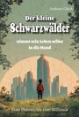 Andreas Glück: Der kleine Schwarzwälder nimmt sein Leben selbst in die Hand, Buch