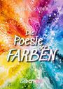 "Die Poesie der Farben" steht im Zentrum. Buntes, dynamisches Farbenspiel in Gelb, Orange, Blau, Violett auf Buchcover.