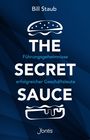 Bill Staub: The Secret Sauce, Buch