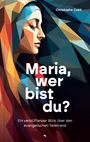Christophe L. P. Costi: Maria, wer bist du?, Buch