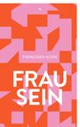 Franziska Klein: Frau sein, Buch