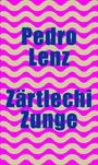 Pedro Lenz: Zärtlechi Zunge, Buch