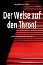 Joseph Kiermeier-Debre: Der Weise auf den Thron!, Buch