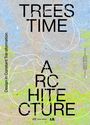 : Trees, Time, Architecture!, Buch