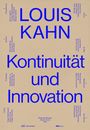 Titel: "LOUIS KAHN", Untertitel: "Kontinuität und Innovation". Beige Hintergrund, blaue Schrift. Namen und Themen ragen heraus.