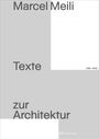 "Marcel Meili Texte zur Architektur 1984–2019." Modernes Design, graue und weiße Flächen mit Logo "Park Books" unten.