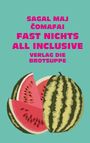 Sagel Maj Comafaj: Fast nichts all inclusive, Buch