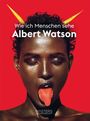 Albert Watson: Wie ich Menschen sehe, Buch