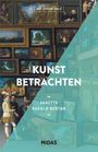 Janetta Rebold Benton: Kunst betrachten (ART ESSENTIALS), Buch