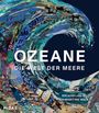 Anne-Marie Melster: OZEANE - Die Welt der Meere, Buch