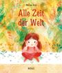 "Marina Ruiz. Alle Zeit der Welt. MIDAS." Illustration eines Kindes inmitten bunter Natur, das einen kleinen Setzling betrachtet.