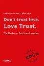 Dominique von Matt: Don't trust love. Love Trust, Buch
