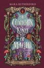 Mara Rutherford: A Curious Kind Of Magic, Buch