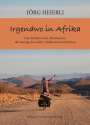 Joerg Heierli: Irgendwo in Afrika, Buch