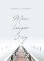 Natascha Lo Giudice-Keller: Mein langer Weg, Buch