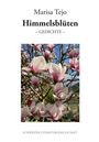 "Marisa Tejo, Himmelsblüten, Gedichte, Schweizer Literaturgesellschaft" – Foto von rosa-weißen Magnolien vor blauem Himmel.