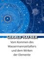 "GERALD HAFNER. Vom Kommen des Wassermannzeitalters und dem Wirken der Elemente." Hintergrund: Blaues, kosmisches Muster.