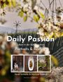„Daily Passion: Leben in der Südsteiermark - Portraits & Rezepte.“ Fotos von Landschaft, Personen, Essen, Werkzeugen.
