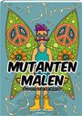 Sara Burkhard: Mutanten malen, Buch