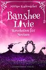 Miriam Rademacher: Banshee Livie (Band 7): Revolution für Novizen, Buch