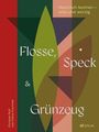 Christian Ruß: Flosse, Speck und Grünzeug, Buch