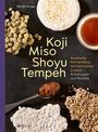 Sibylle Hunger: Koji Miso Shoyu Tempeh, Buch