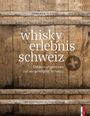 Domenica Flütsch: whisky erlebnis schweiz, Buch