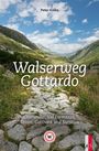 Peter Krebs: Walserweg Gottardo, Buch