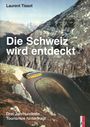 Laurent Tissot: Die Schweiz wird entdeckt, Buch