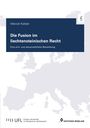 Marcel Kieber: Die Fusion im liechtensteinischen Recht, Buch