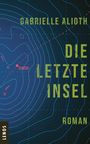 Gabrielle Alioth: Die letzte Insel, Buch