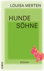 Louisa Merten: Hundesöhne, Buch