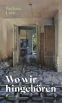 Barbara Lutz: Wo wir hingehören, Buch