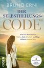 „BRUNO ERNI“, „Der Selbstheilungs-Code“, „Aktiviere deine innere Stärke...”, Frau schaut in hügelige Landschaft.