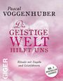 „Pascal Voggenhuber. Die Geistige Welt hilft uns. Rituale mit Engeln und Geistführern.“ Hintergrund: Rosa Wolken.