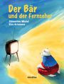 Clémentine Michel: Der Bär und der Fernseher, Buch