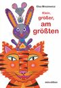 Elsa Mroziewicz: Klein, größer, am größten, Buch