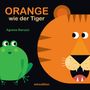 "Orange wie der Tiger" zeigt eine Illustrations mit einem grünen Frosch und einem stilisierten orangefarbenen Tigerkopf.